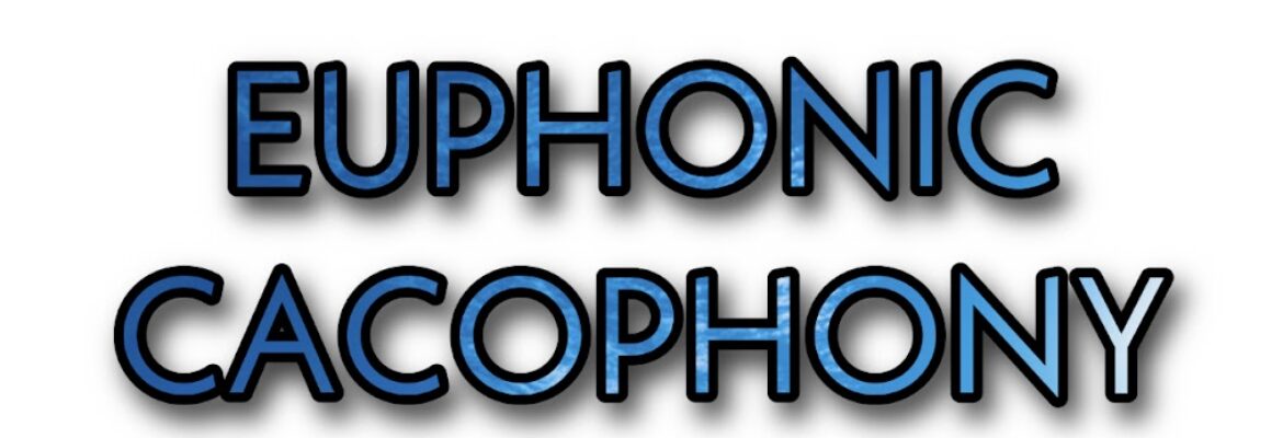 Euphonic Cacophony