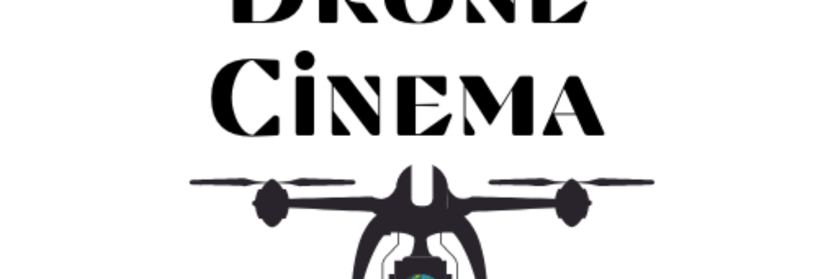 Global Drone Cinema