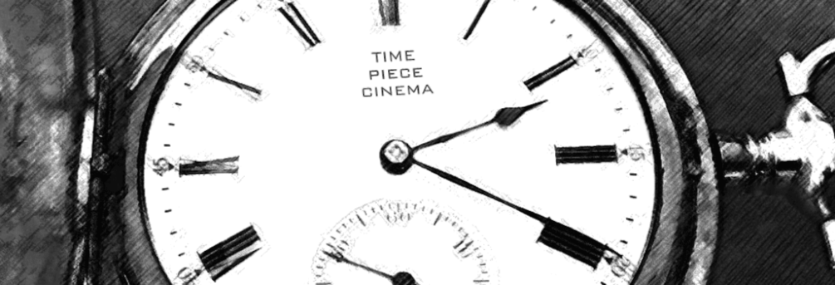 Time Piece Cinema