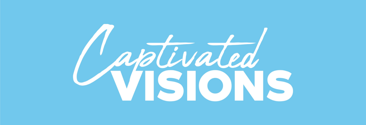 Captivated Visions