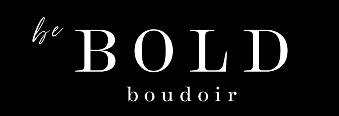 Be BOLD Boudoir