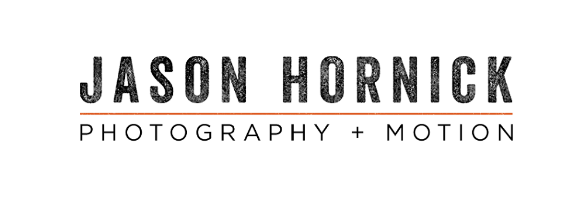 Jason Hornick | Photography + Motion